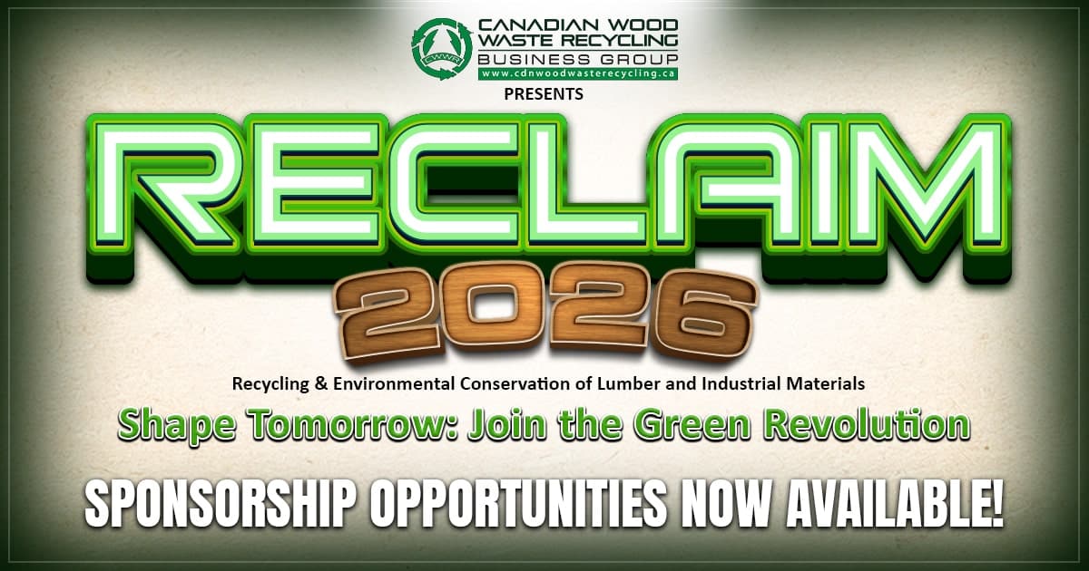 RECLAIM 2026 - Canadian Wood Waste Industry Symposium